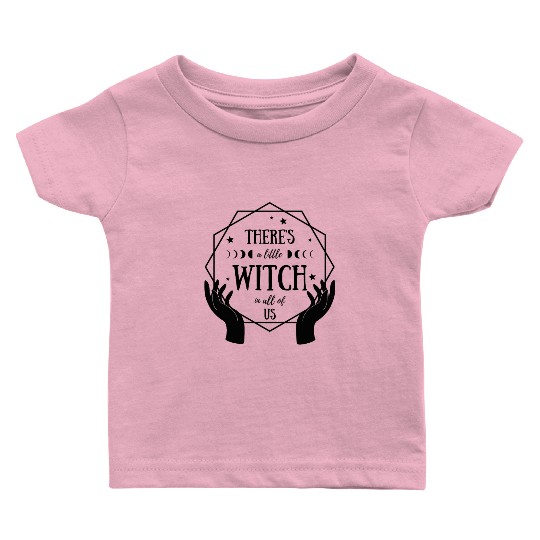 There's a Little Witch in all of us Baby T Shirts