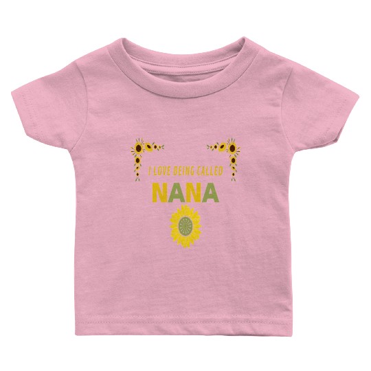 i love being called nana Baby T Shirts