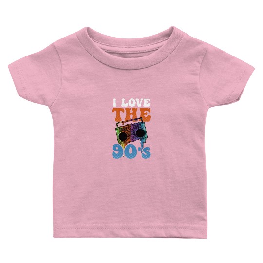 I Love The 90s I Love The 90s Cassette Player Baby T Shirts