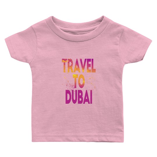 Travel To Dubai Baby T Shirts
