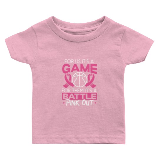 For Us It's A Game For Them It's A Battle Pink Out Baby T Shirts
