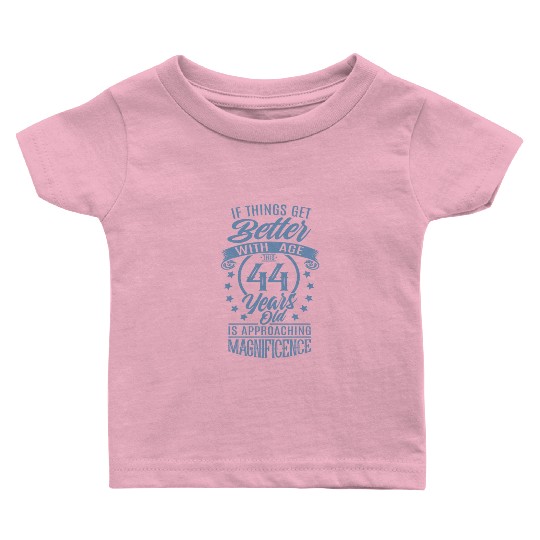 When things get better with age Baby T Shirts