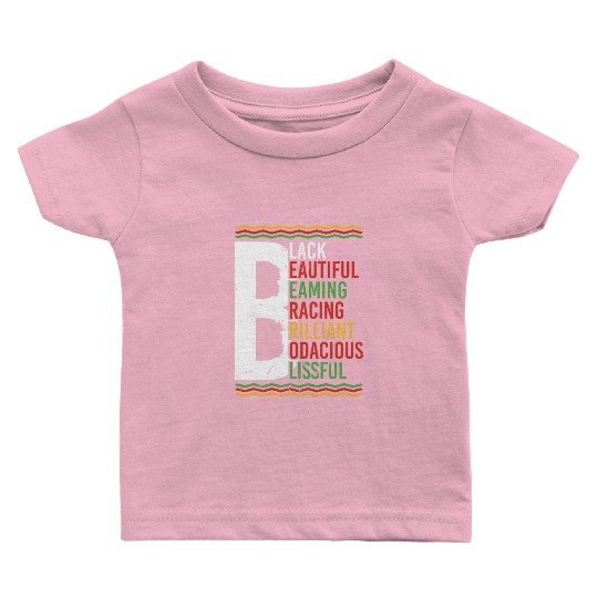 Black Beautiful Beaming Bracing Brilliant Baby T Shirts