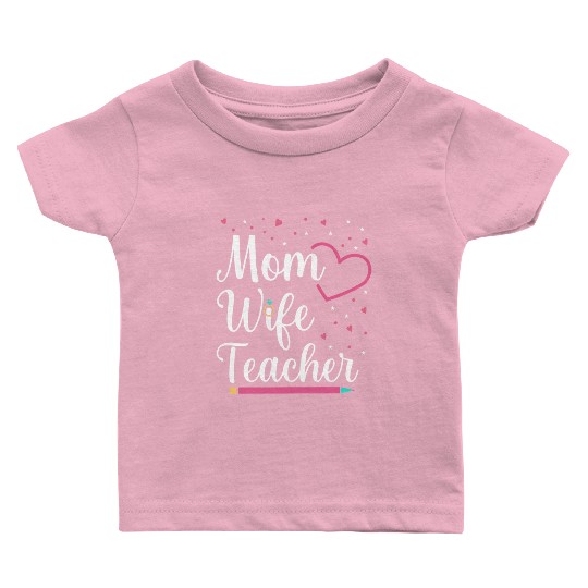 Mom Wife Teacher Mothers Day Best Mom Ever Loving Baby T Shirts