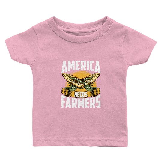 America Needs Farmers Funny Corn Farming Baby T Shirts