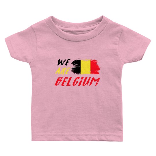We are Belgium Baby T Shirts