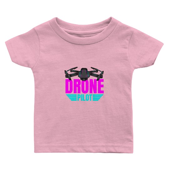 Drone Drone Pilot Drone Operator Quadrocopter Baby T Shirts