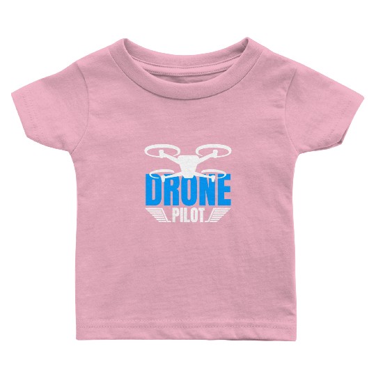 Drone Drone Pilot Drone Operator Quadrocopter Baby T Shirts