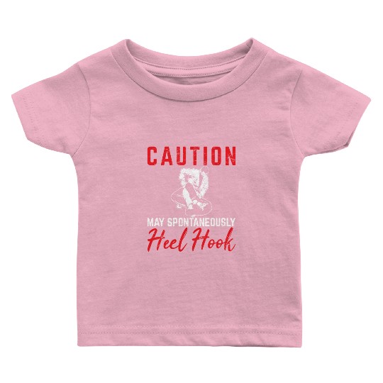 Caution May Spontaneously Heel Hook BJJ Jiu Jitsu Baby T Shirts