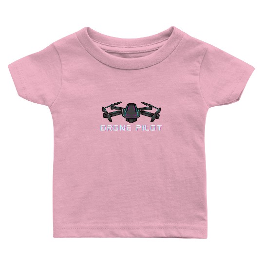 Drone Drone Pilot Drone Operator Quadrocopter Baby T Shirts