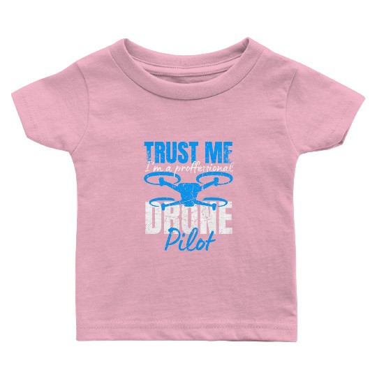 Drone Drone Pilot Drone Operator Quadrocopter Baby T Shirts