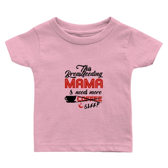 Breastfeeding Mom Mama Normalized Awareness Baby T Shirts
