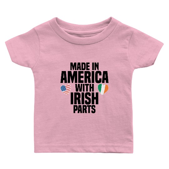 MADE IN AMERICA WITH IRISH PARTS Baby T Shirts
