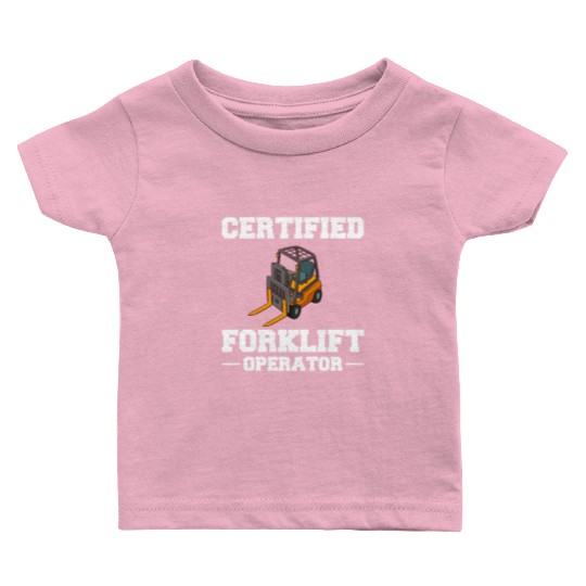 Forklift Operator Driver Lift Truck Training Baby T Shirts
