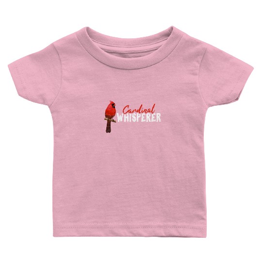 Cardinal Whisperer Northern Cardinal Bird Red Card Baby T Shirts