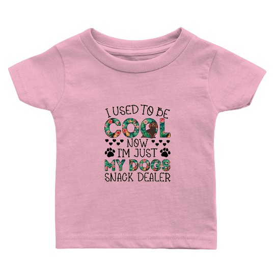 I Used To Be Cool Now I'm Just Gift For Dog Lovers Baby T Shirts