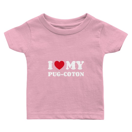 I Love My Pug-Coton Baby T Shirts