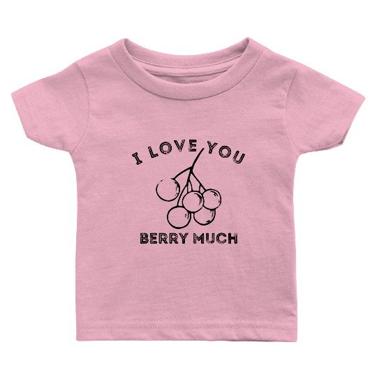 i love you berry much Baby T Shirts
