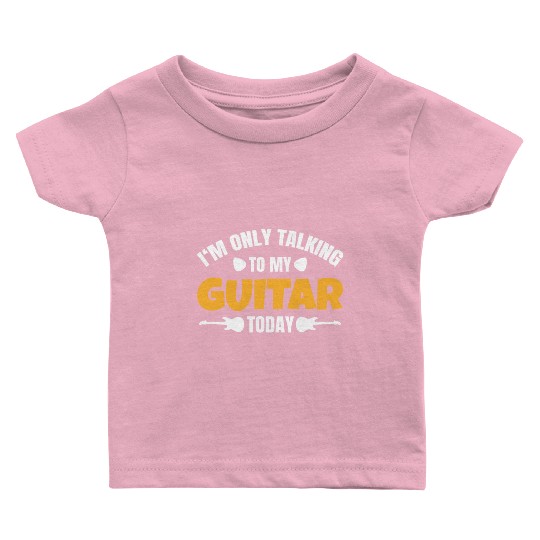 Guitar Player Teacher Lover Guitarist Funny Saying Baby T Shirts