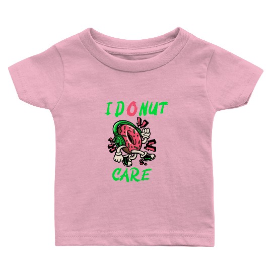 I Don't Care Typography With Funny Donut Baby T Shirts