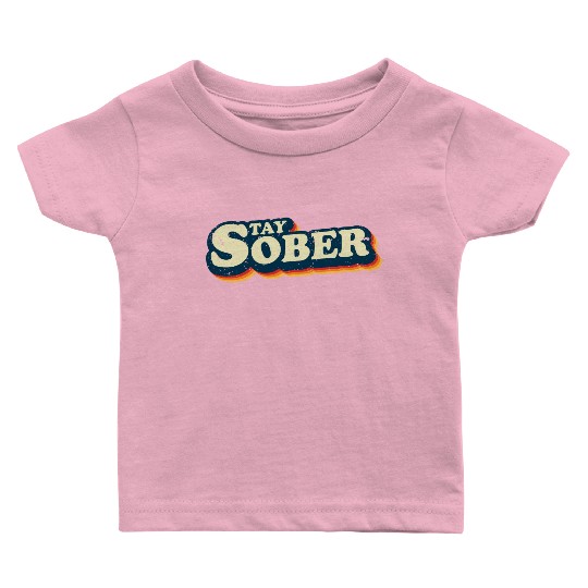 Stay Sober Retro Vintage | Sobriety Baby T Shirts