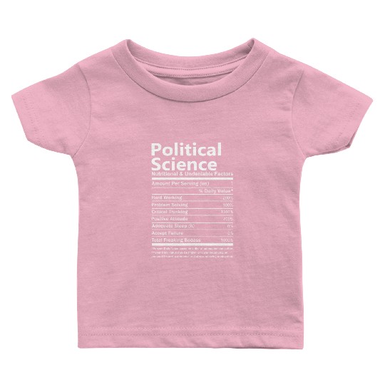 Political Science Baby T Shirts - Nutritional And Undeni