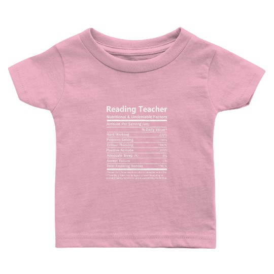 Reading Teacher Baby T Shirts - Nutritional And Undeniab