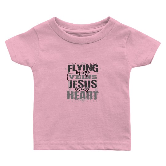 Flying Pilot Gifts Flying is in My Veins Jesus is Baby T Shirts