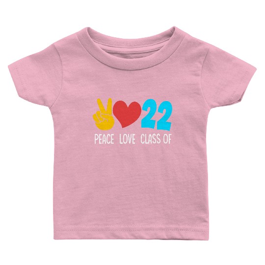 Senior High School Peace Love Class Of 2022 Baby T Shirts