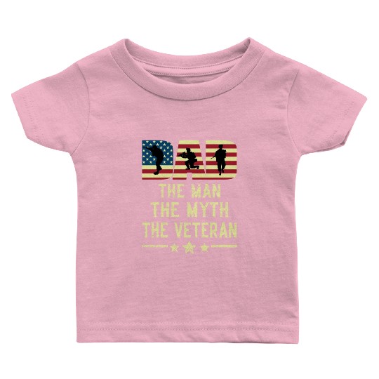 Veteran Dad the man the myth the veteran Baby T Shirts