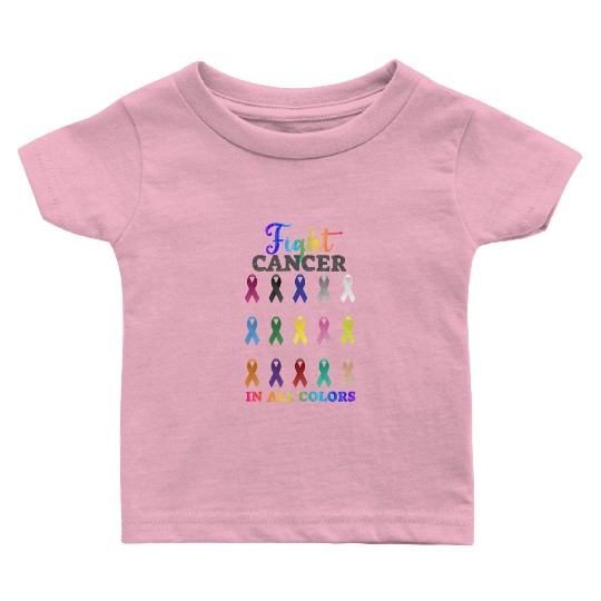 Cancer Sucks In Every Color Fighter Fight Support Baby T Shirts