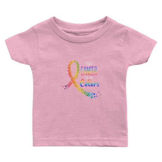Cancer Sucks In Every Color Fighter Fight Support Baby T Shirts