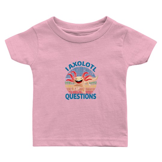 I Axolotl Questions Cute Retro Vintage Axolotl Baby T Shirts