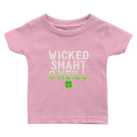 Wicked Smaht O'Neill Clan Boston Irish Slang Baby T Shirts