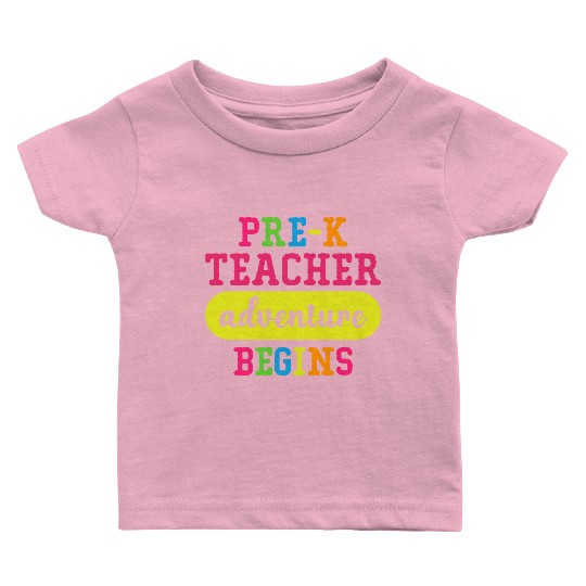 Pre K Teacher Adventure Begins Baby T Shirts