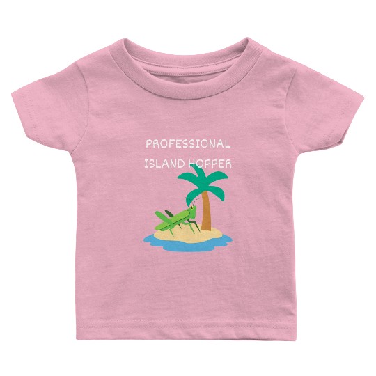 Professional Island Hopper Cruise Vacation Baby T Shirts