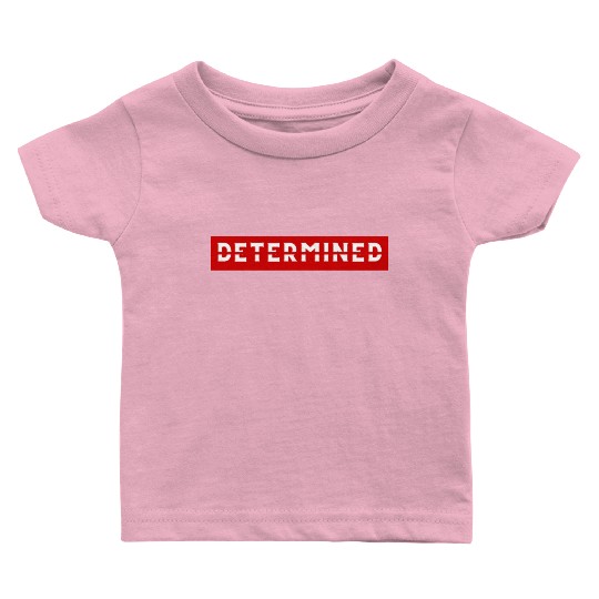 Determined Motivation business fitness workout Baby T Shirts