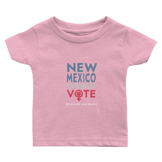 New Mexico Women Vote Voter 2022 Election Baby T Shirts