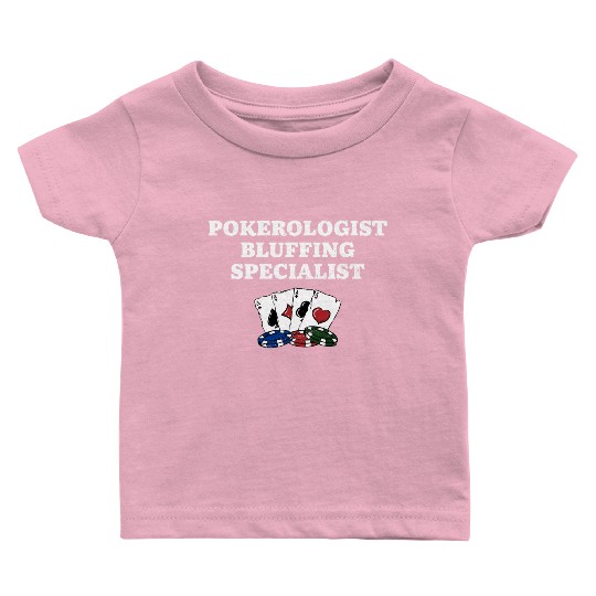 POKEROLOGIST Funny Poker Humor Poker Player Baby T Shirts