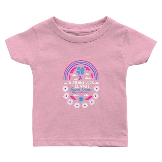 Thyroid Cancer Awareness Baby T Shirts, With Any Luck