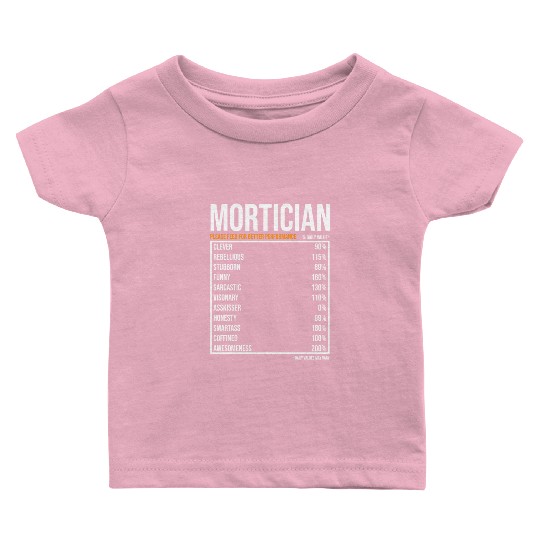 Mortician Daily Value funny Mortician Baby T Shirts