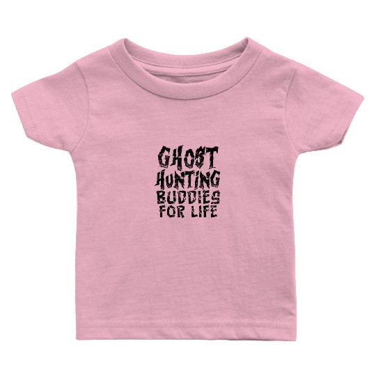 Ghost hunting buddies for life - poltergeist Baby T Shirts