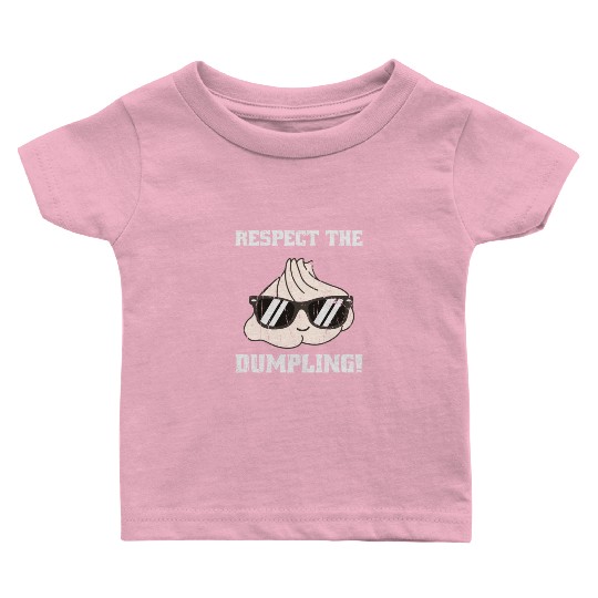 Respect the dumpling - cute dumpling Baby T Shirts