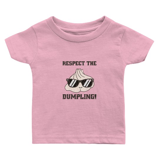 Respect the dumpling - japan Baby T Shirts