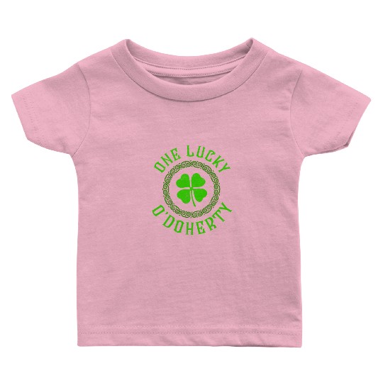 One Lucky O'Doherty Irish Family Four Leaf Clover Baby T Shirts