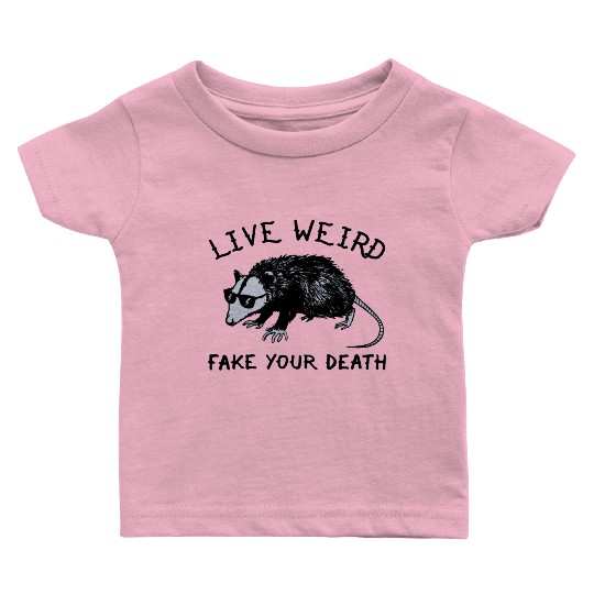 Live Weird Possum Baby T Shirts