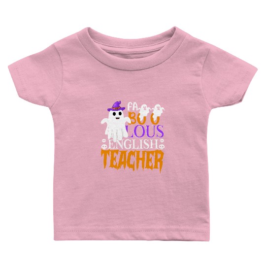 Faboolous English Teacher Halloween Teachers Gifts Baby T Shirts