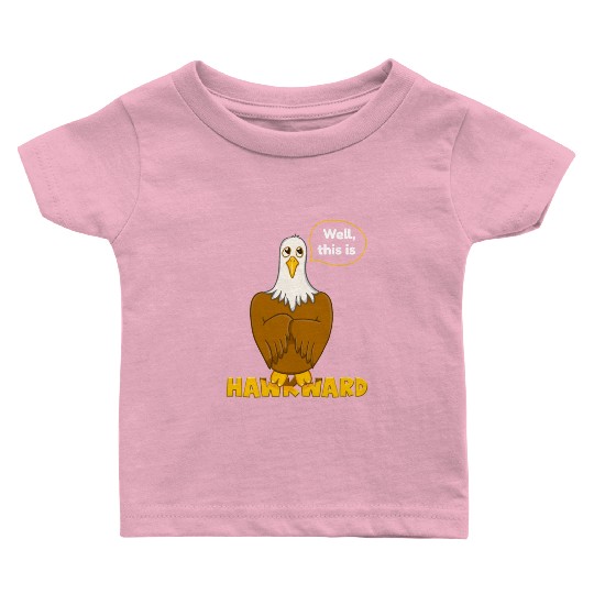 Hawk Word Pun for Animal Lovers Baby T Shirts