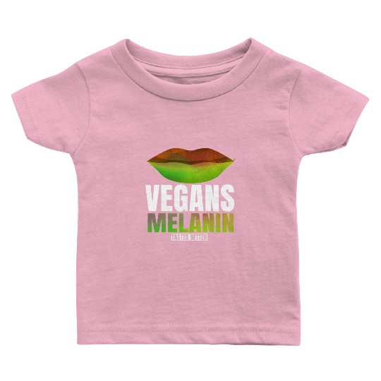 Lovable Melanin Of Vegans Quote Baby T Shirts