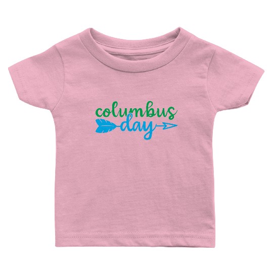 Happy Columbus Day classic Baby T Shirts